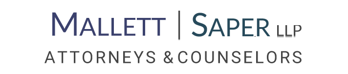 Mallett | Saper LLP | Attorneys & Counselors